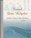 Temel Dini Bilgiler 2 (Zekat Oru&ccedil; Hac B&ouml;l&uuml;m&uuml;)