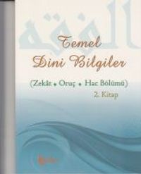 Temel Dini Bilgiler 2 (Zekat Oruç Hac Bölümü)