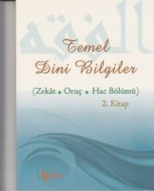 Temel Dini Bilgiler 2 (Zekat Oruç Hac Bölümü)