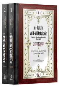 el-Fakih vel Mütefakkih - Hadislerle İslam Hukuku Metodolojisi (Fıkıh Usulü) (2 Cilt Takım)