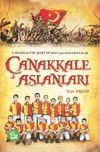 Çanakkale Aslanları / Çanakkale’de Şehit Düşen Galatasaraylılar