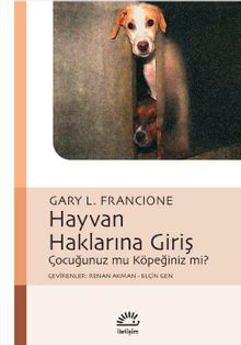 Hayvan Haklarına Giriş & Çocuğunuz mu Köpeğiniz mi?