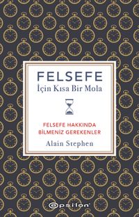 Felsefe İçin Kısa Bir Mola & Felsefe Hakkında Bilmeniz Gerekenler