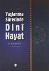 Yaşlanma S&uuml;recinde Dini Hayat