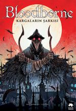 Bloodborne #3: Kargaların Şarkısı 