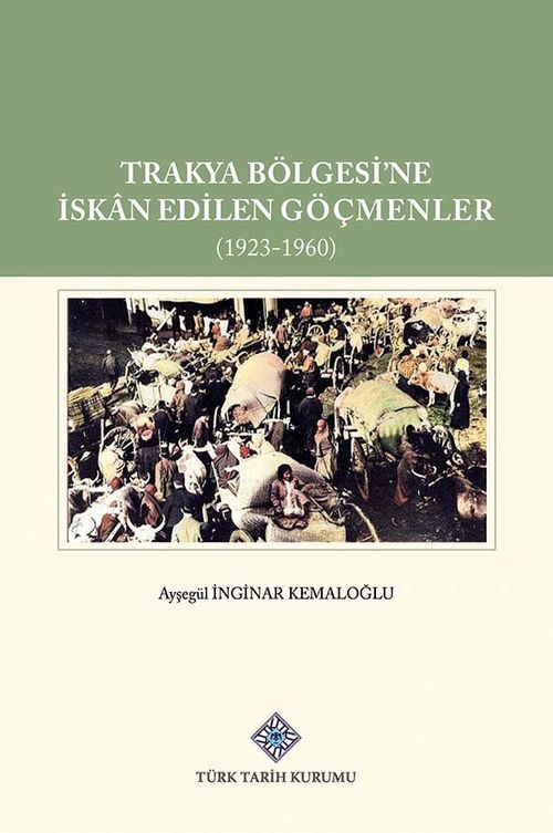 Trakya Bölgesi'ne İskan Edilen Göçmenler (1923-1960)