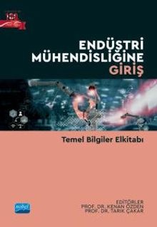 Endüstri Mühendisliğine Giriş & Temel Bilgiler Elkitabı