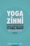 Yoga Zihni & Pratiğinizi Derinleştirmek İçin Yoga Felsefesine Dair 52 Temel Prensip