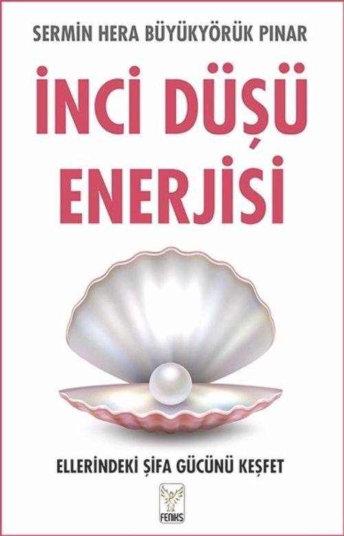 İnci Düşü Enerjisi & Ellerindeki Şifa Gücünü Keşfet