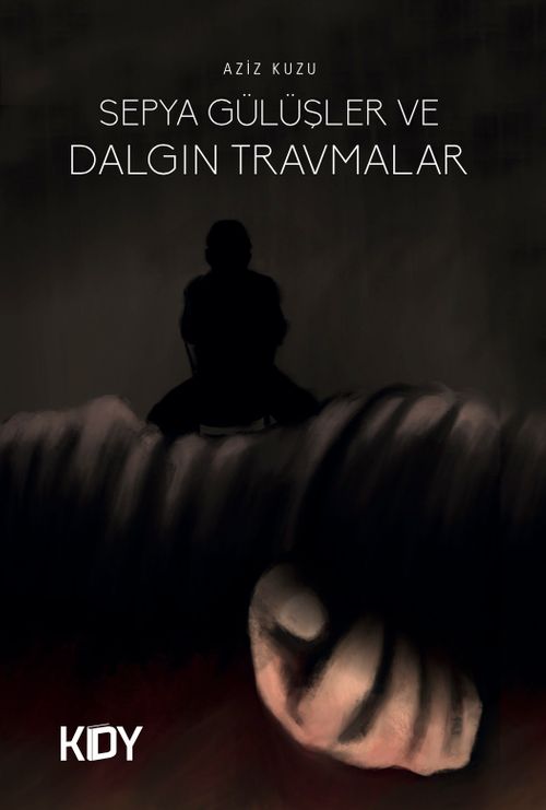 Sepya Gülüşler ve Dalgın Travmalar 