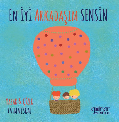 En İyi Arkadaşım Sensin