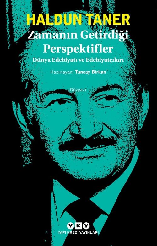 Zamanın Getirdiği Perspektifler & Dünya Edebiyatı ve Edebiyatçıları