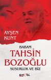 Babam Tahsin Bozoğlu & Susurluk ve Biz