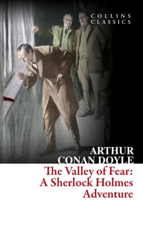 The Valley of Fear: A Sherlock Holmes Adventure (Collins Classics)