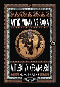 Antik Yunan Roma Mitleri ve Efsaneleri