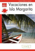 Vacaciones en Isla Margarita (Nivel A2+) İspanyolca Okuma Kitabı 