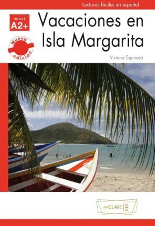 Vacaciones en Isla Margarita (Nivel A2+) İspanyolca Okuma Kitabı 