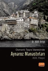 Osmanlı Taşra İdaresinde Aynaroz Manastırları (XIX. Yüzyıl)