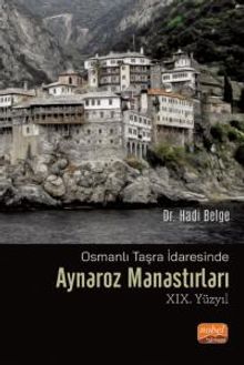 Osmanlı Taşra İdaresinde Aynaroz Manastırları (XIX. Yüzyıl)
