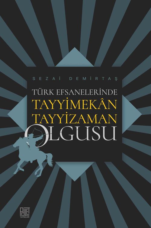 Türk Efsanelerinde Tayyimekan Tayyizaman Olgusu