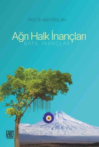 Ağrı Halk İnançları (Batıl İnançlar)