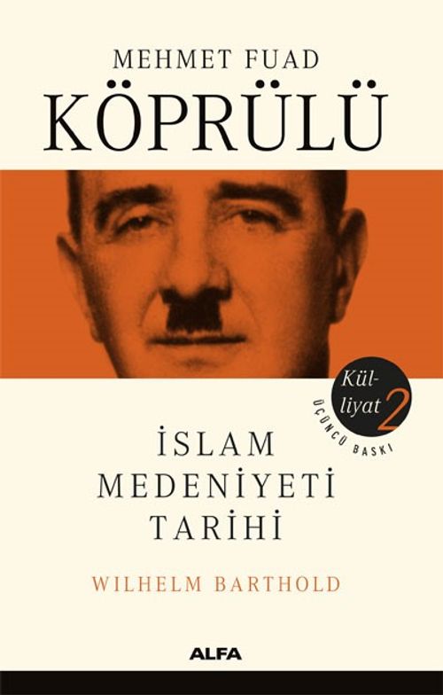 Mehmet Fuad Köprülü Külliyatı 2 & İslam Medeniyeti Tarihi