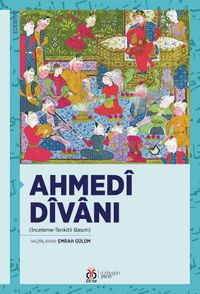 Ahmedî Dîvanı (İnceleme-Tenkitli Basım)