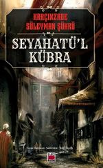 Seyahatü'l Kübra
