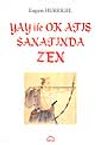 Yay ile Ok Atış Sanatında Zen