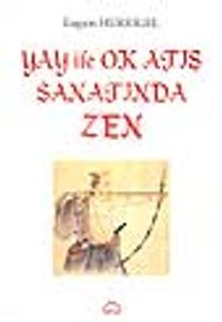 Yay ile Ok Atış Sanatında Zen