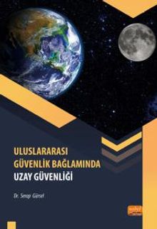 Uluslararası Güvenlik Bağlamında Uzay Güvenliği