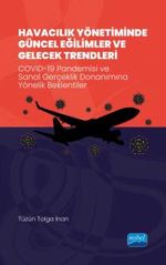 Havacılık Yönetiminde Güncel Eğilimler ve Gelecek Trendleri & COVID-19 Pandemisi ve Sanal Gerçeklik Donanımına Yönelik Beklentiler