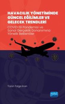 Havacılık Yönetiminde Güncel Eğilimler ve Gelecek Trendleri & COVID-19 Pandemisi ve Sanal Gerçeklik Donanımına Yönelik Beklentiler