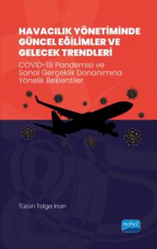 Havacılık Yönetiminde Güncel Eğilimler ve Gelecek Trendleri & COVID-19 Pandemisi ve Sanal Gerçeklik Donanımına Yönelik Beklentiler