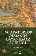 İmparatorluk Olmanın Dayanılmaz Ağırlığı