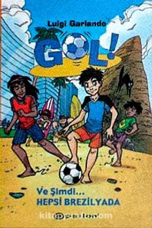 Gol & Ve Şimdi Hepsi Brezilya'da! (Ciltsiz)