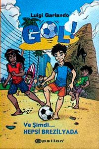 Gol & Ve Şimdi Hepsi Brezilya'da! (Ciltsiz)