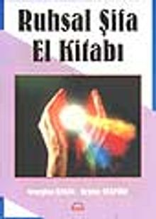 Ruhsal Şifa El Kitabı