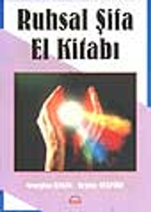 Ruhsal Şifa El Kitabı
