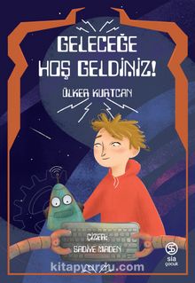 Geleceğe Hoş Geldiniz