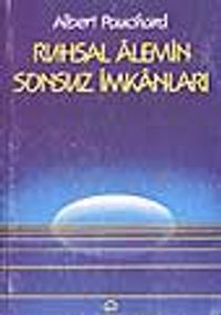 Ruhsal Alemin Sonsuz İmkanları