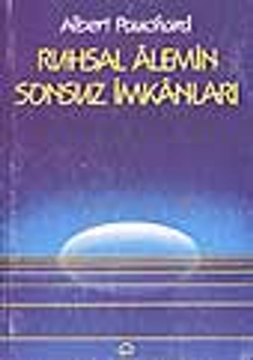 Ruhsal Alemin Sonsuz İmkanları