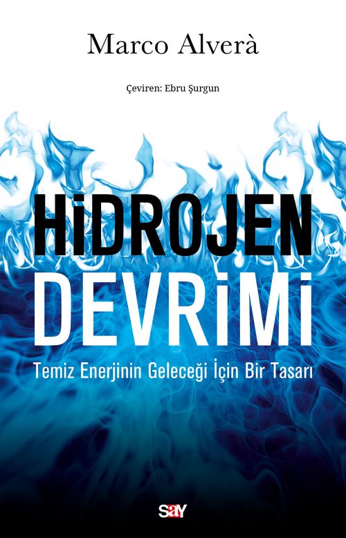 Hidrojen Devrimi & Temiz Enerjinin Geleceği İçin Bir Tasarı