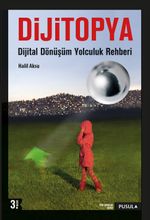 Dijitopya: Dijital Dönüşüm Yolculuk Rehberi