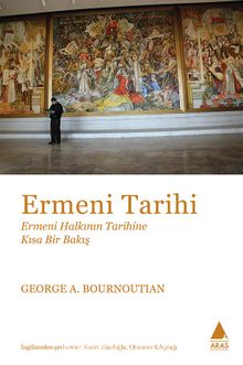Ermeni Tarihi & Ermeni Halkının Tarihine Kısa Bir Bakış