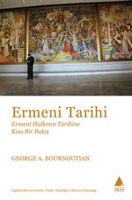 Ermeni Tarihi & Ermeni Halkının Tarihine Kısa Bir Bakış