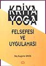 Kriya Yoga Felsefesi ve Uygulaması