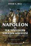 Napoléon ve İlk Topyekûn Savaşın Hikayesi & Modern Savaş Sanatının Doğuşu