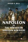 Napoléon ve İlk Topyekûn Savaşın Hikayesi & Modern Savaş Sanatının Doğuşu