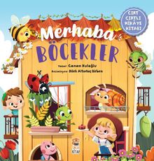 Merhaba Böcekler (Cırt Cırtlı Hikaye Kitabı)